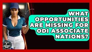 What Opportunities Are Missing For ODI Associate Nations? - Go-To Cricket Guide