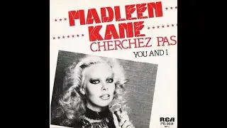 Madleen Kane  -   Cherchez Pas   1980   +   Playing for time extended   1981