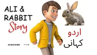 Animated Urdu Story Ali & Rabbit | Animated urdu kahani Ali Aur Khargosh