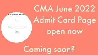 CMA Admit Card Page for June 2022 - May be released soon
