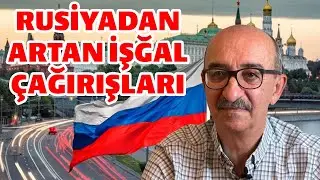 Rusiyadan artan işğal çağırışları - Azad İsazadə ilə müzakirə