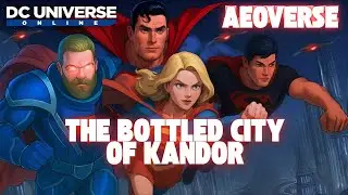 The Bottled City Kandor | DC Universe Online Game Movie