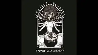 REDNECK BONFIRE - Stoned Cult Alchemy EP [FULL ALBUM] 2018