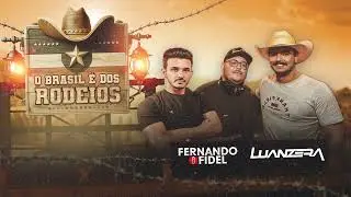 O Brasil &eacute; dos Rodeios - Fernando e Fidel, DJ Luanzera