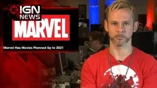 IGN News - Marvel Studios Has Movies Planned Up to 2021