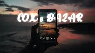 Cox's Bazar - Sand and shores | Cinematic Travel Video