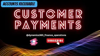 customer payments in D365 F&O