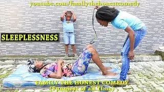 FUNNY VIDEO (SLEEPLESSNESS) (Very Funny Must Watch) (Family The Honest Comedy)