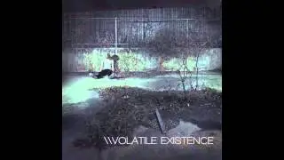Volatile Existence - Submission | 2011 EP