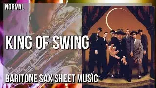Baritone Sax Sheet Music: How to play King Of Swing by Big Bad Voodoo Daddy