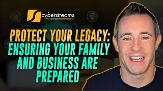 System Update #250:  Protect Your Legacy: Ensuring Your Family and Business Are Prepared