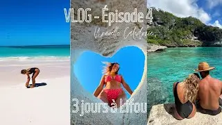 VLOG - &Eacute;pisode 4 - 3 jours &agrave; Lifou 🥥