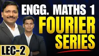 FOURIER SERIES LEC 2 : ENGINEERING MATHS 1 | FIRST YEAR ENGINEERING SEM 1 | DINESH SIR