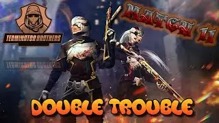 DOUBLE TROUBLE TOURNAMENT  MATCH NO 11 | Terminator Brothers Live