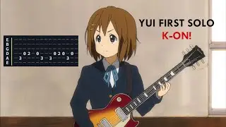 Yui Hirasawa Play Guitar for the First Time TAB || K-On! Solo ||