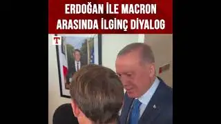 Erdoğan İle Macron Arasında İlgin&ccedil; Diyalog: 