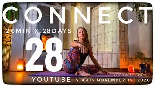 DAY 28 : CONNECT : Yoga With Ciara 20min for 28days