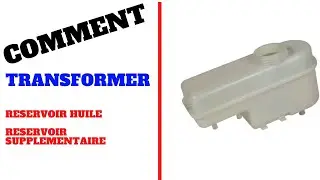 🔧 COMMENT JE TRANSFORME UN RESERVOIR HUILE EN RESERVE ESSENCE 🔵