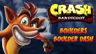 Crash Bandicoot N. Sane Trilogy: Crash 1 - Boulders / Boulder Dash OST