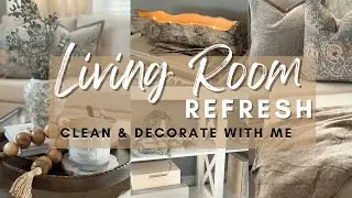 Living Room Refresh | Clean and Decorate With Me | Affordable Decor Haul 2026 - Neutral Calm Earthy