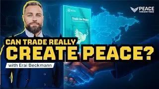 Trade for Peace: Can Global Commerce End Wars?