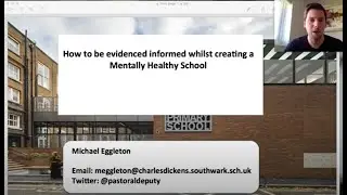 Michael Eggleton - How to be evidence informed whilst developing a Mentally Healthy school -BCF 2020