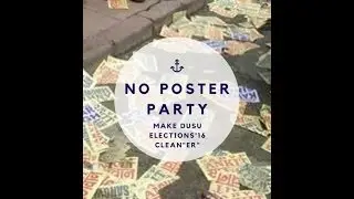 No Poster Party #NPP- MAKE DUSU ELECTIONS'16 CLEAN
