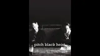 Pitch Black Heist
