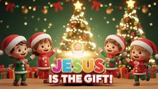 Jesus Is the Gift of Christmas 🎄 | Happy Kids Christmas Song | Godly Little Tales