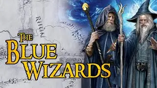 The Blue Wizards - Full story | Characters of Middle-earth