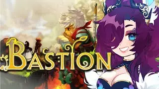 【Bastion】Chill gaming today