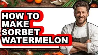 How To Make Sorbet Watermelon - Easy Guide
