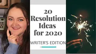 20 Resolution Ideas for 2020 | Writer's Edition