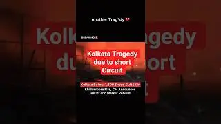 @sethisimr Kolkata Fire tragedy 1300 shops came  under this short circuit tragedy