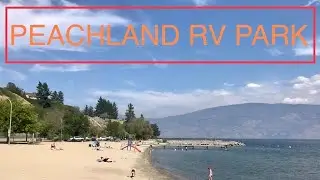 Peachland RV Park (Andy Commons in Canada 🇨🇦)