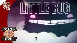 Little Bug | demo gameplay let's play | I am not in control