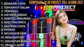 DJ 69 PROJECT 2021 TERBARU FULL ALBUM || KUMPULAN DJ 69 PROJECTS 2021