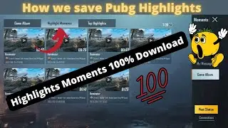 How To Download Highlights Moments In Pubg Mobile | Bgmi