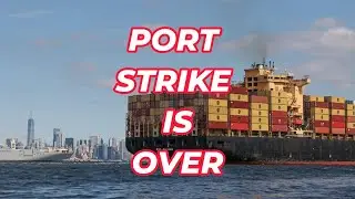 Port Strike Over: Impact on Trade, Shipping, and the Economy