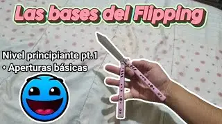 7 aperturas IMPORTANTES para principiantes | Las bases del Flipping | Nivel principiante #balisong