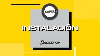 Equaphon | INSTALACI&Oacute;N | CAPER 2020 Virtual