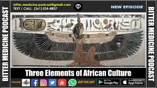 African Culture as The Basis of World Culture (BITTER MEDICINE PODCAST LIVESTREAM)