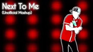 Next To Me -  Leopard DaVinci (Just Dance Fanmade Mashup)