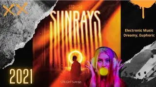 STRLGHT Sunrays👊electronic music 2021