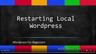 Restarting Your Local Wordpress Website | WordPress tutorial #10