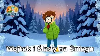 Wojtek i Ślady na Śniegu ❄️👣 | Bajeczka TV