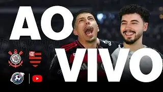 FLAMENGO X CORINTHIANS - REACT AO VIVO COM O NA MIRA FC