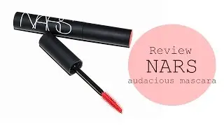 Review NARS audacious mascara/ Обзор продукта NARS audacious mascara