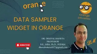 7. Data Sampler Widget in Orange || Dr. Dhaval Maheta