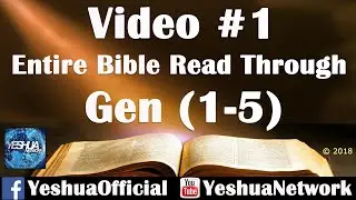 Entire Bible Read Through #1 - Gen: 1-5 - Yeshua Network